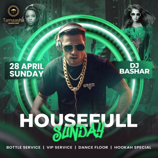 HOUSEFULL SUNDAY DJ BASHAR